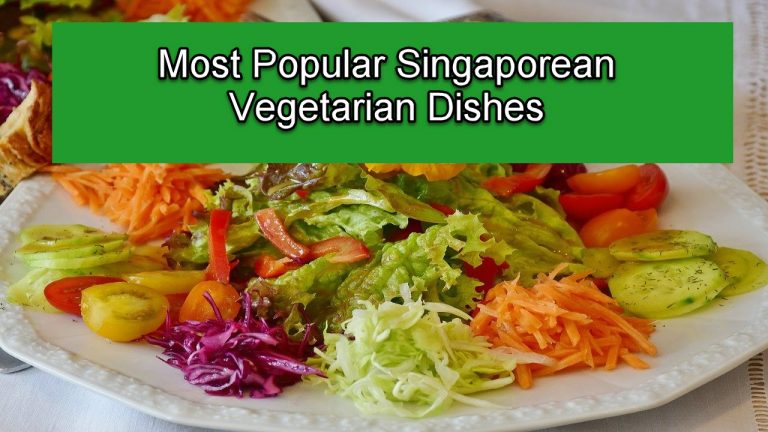 15 Most Popular Singaporean Vegetarian Dishes