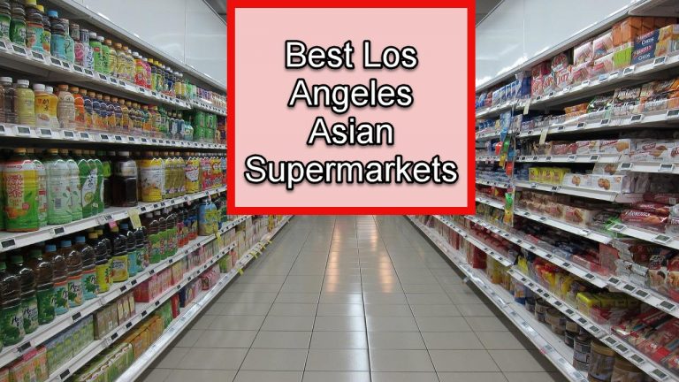 12 Best Los Angeles Asian Supermarkets in 2024