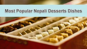 Nepali Desserts Dishes