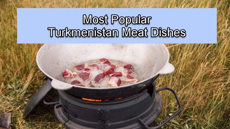 10 Most Popular Turkmenistan Meat Dishes