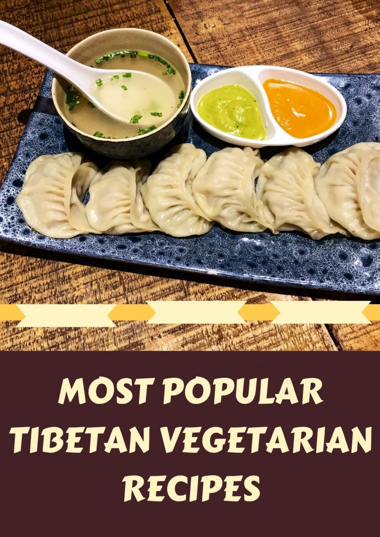 6 Most Popular Tibetan Vegetarian Recipes