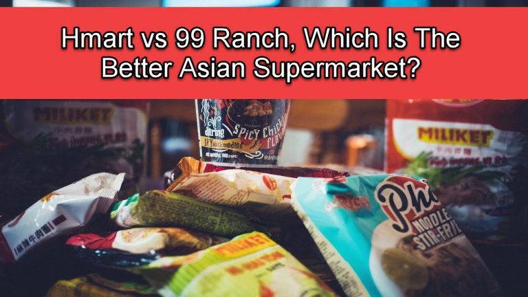 Hmart vs 99 Ranch, Which Is The Better Asian Supermarket?