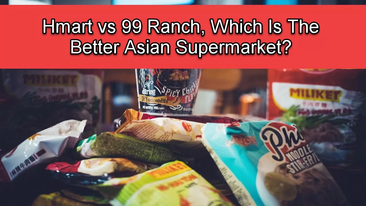 Hmart vs 99 Ranch