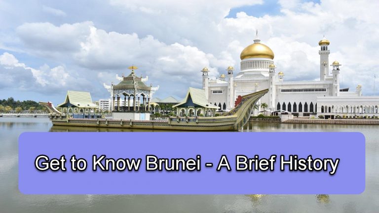 Get to Know Brunei – A Brief History