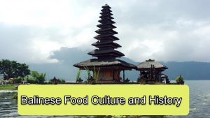 Balinese Food Culture and History