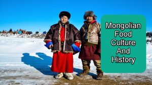 Mongolian Food Culture And History