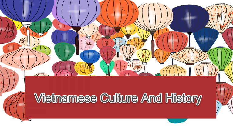 Vietnamese Culture And History