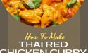 How To Make Thai Red Chicken Curry Paste From Scratch