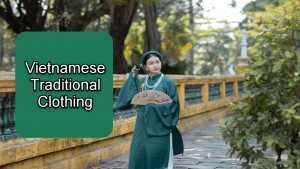 Vietnamese Traditional Clothing