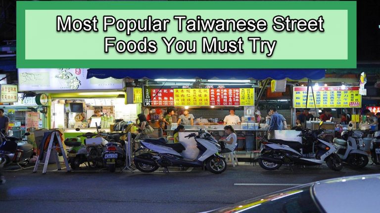 25 Most Popular Taiwanese Street Foods You Must Try