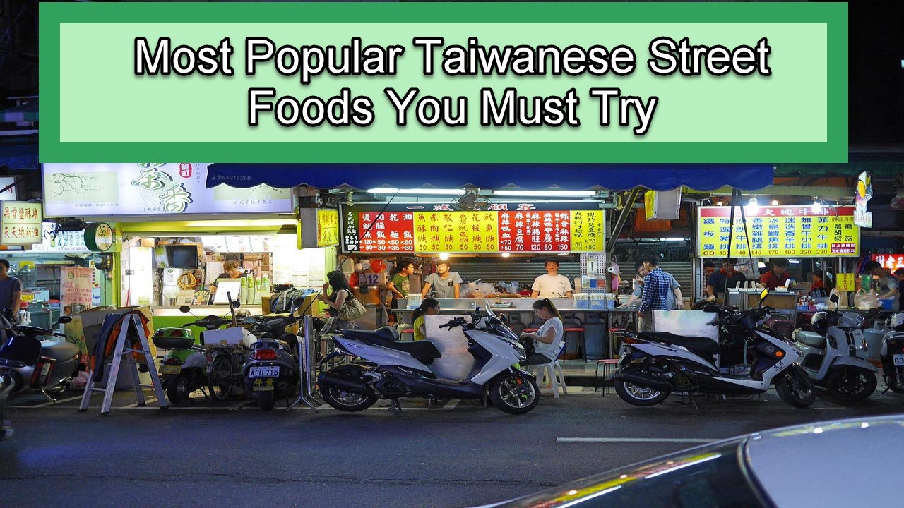 25 Most Popular Taiwanese Street Foods You Must Try - Asian Recipe
