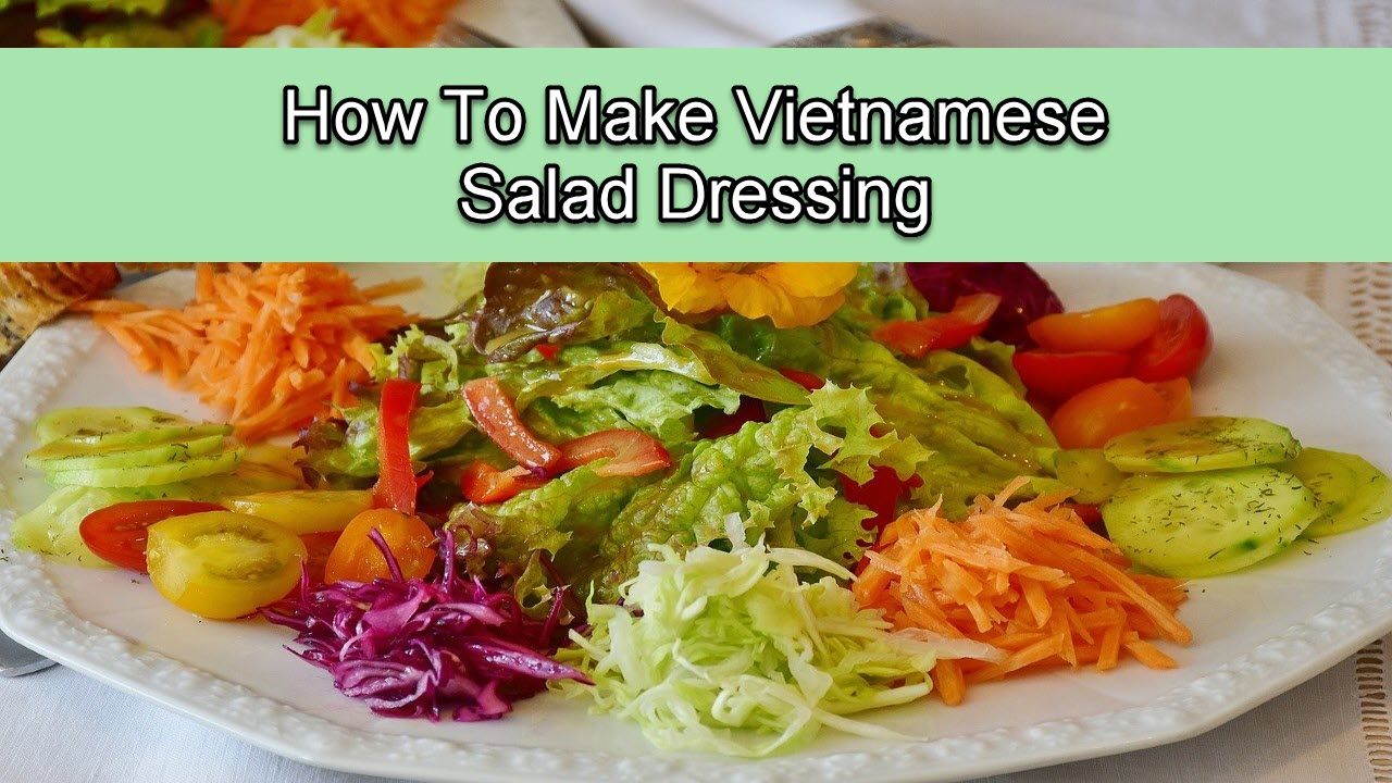 How To Make Vietnamese Salad Dressing Asian Recipe