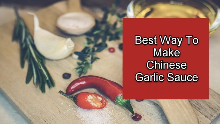 Best Way To Make Chinese Garlic Sauce