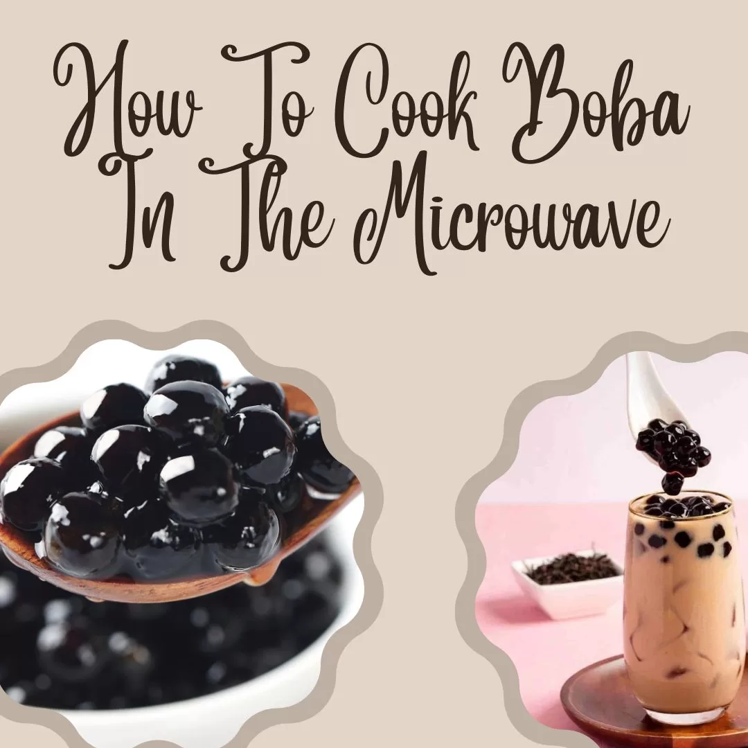 How To Cook Boba In The Microwave