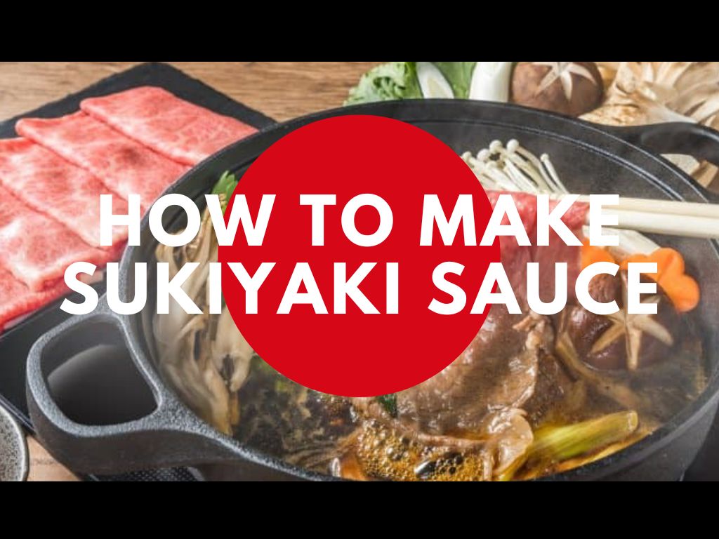 How To Make Sukiyaki Sauce Asian Recipe