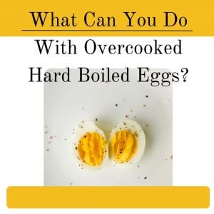Overcooked Hard Boiled Eggs