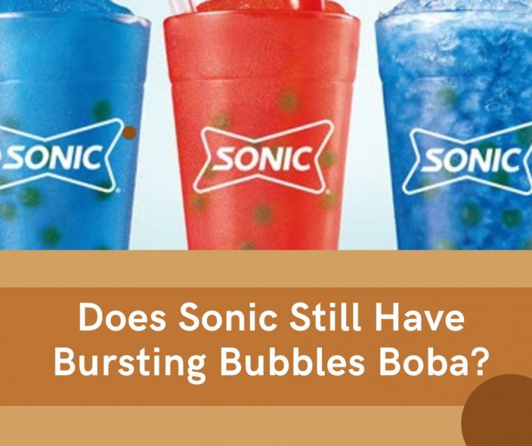 Does Sonic Still Have Bursting Bubbles Boba?