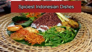 Spiciest Indonesian Dishes