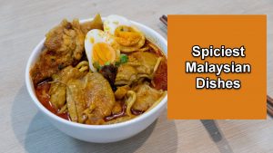 Spiciest Malaysian Dishes
