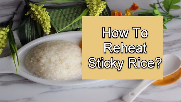 How To Reheat Sticky Rice?
