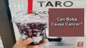 Can Boba Cause Cancer