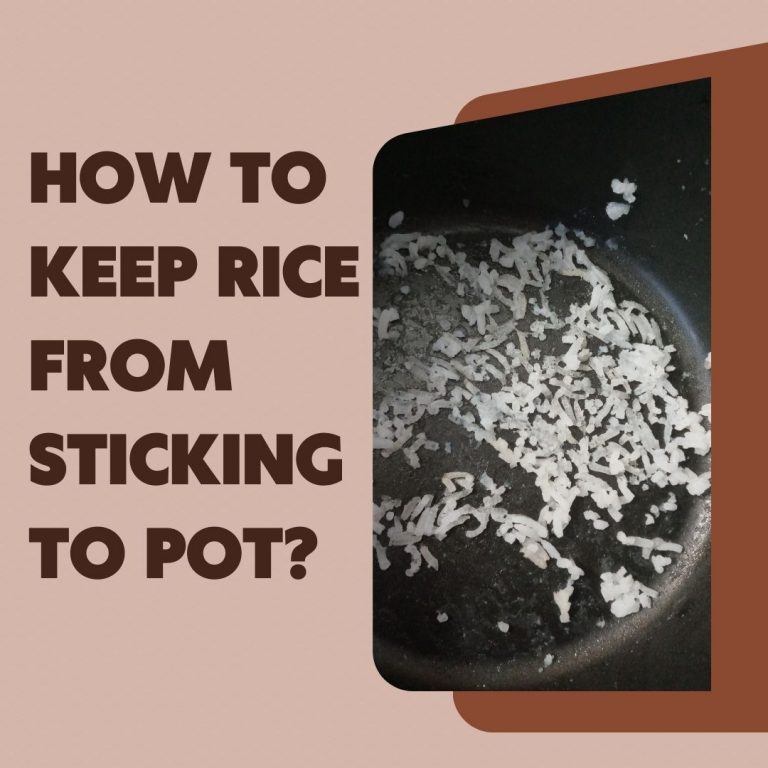 How To Keep Rice From Sticking To Pot?