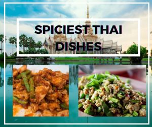 Spiciest Thai Dishes