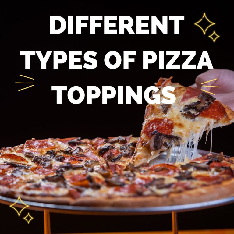 22 Different Types Of Pizza Toppings With Images