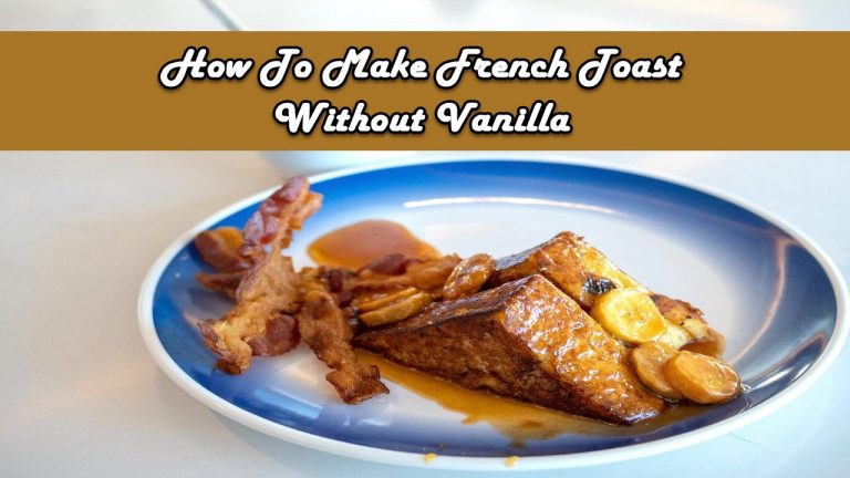 How To Make French Toast Without Vanilla