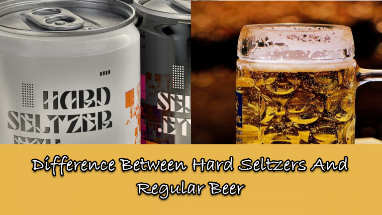 Difference Between Hard Seltzers And Regular Beer