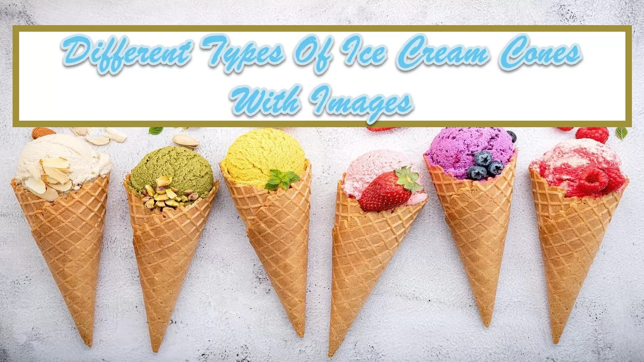 Types Of Ice Cream Cones