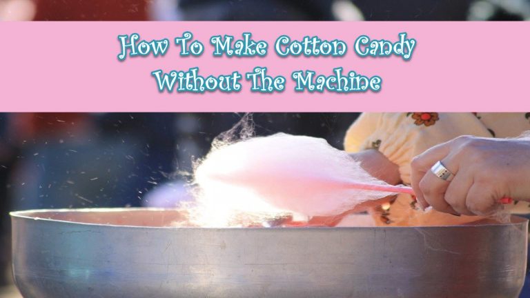 How To Make Cotton Candy Without The Machine