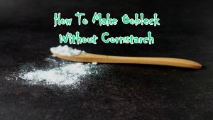 Make Oobleck Without Cornstarch