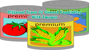 Types Of Canned Vegetables