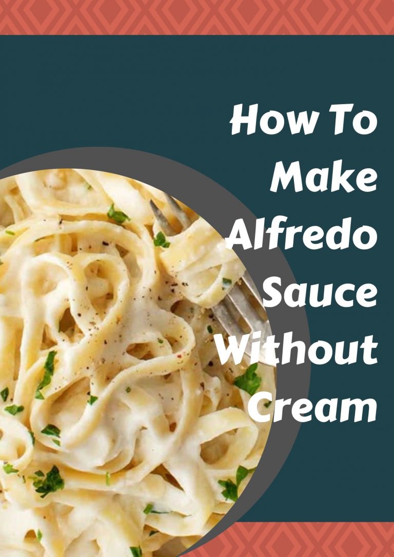 How To Make Alfredo Sauce Without Cream