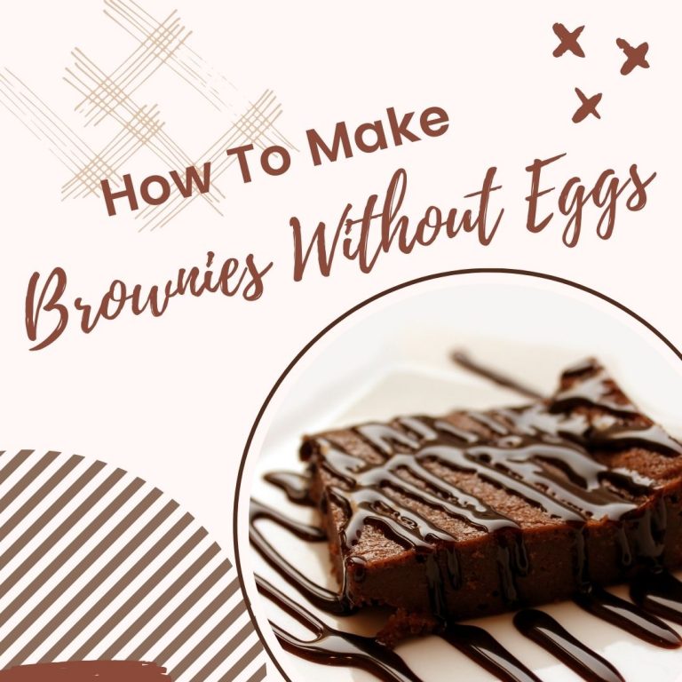 How To Make Brownies Without Eggs