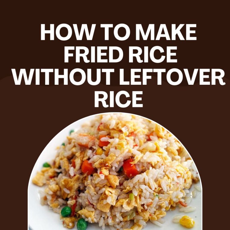 How To Make Fried Rice Without Leftover Rice