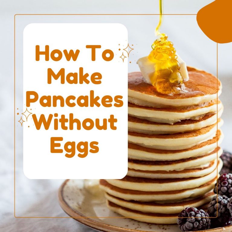 How To Make Pancakes Without Eggs