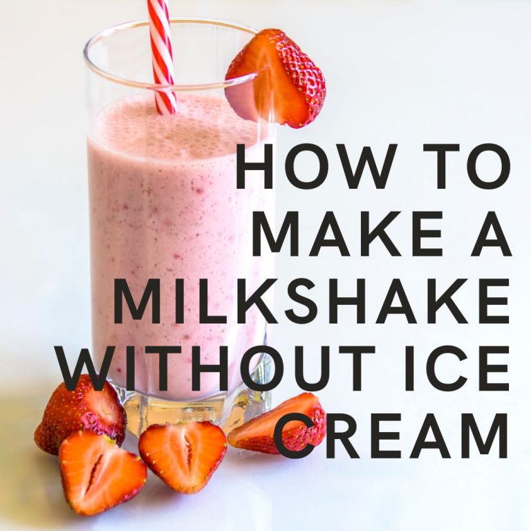 How To Make a Milkshake Without Ice Cream