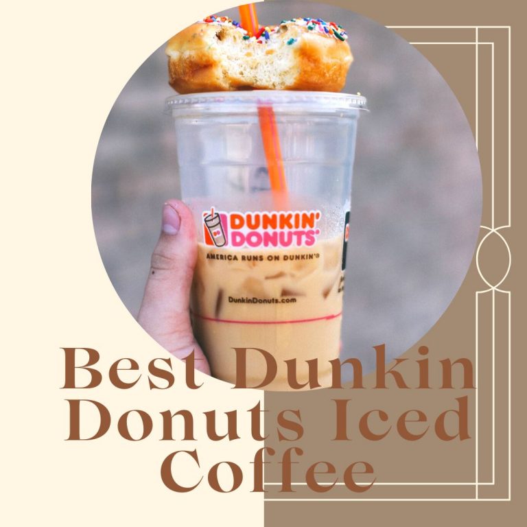 15 Best Dunkin Donuts Iced Coffee in 2024