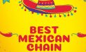 15 Best Mexican Chain Restaurants In 2022