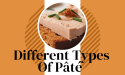 11 Different Types Of Pâté With Images