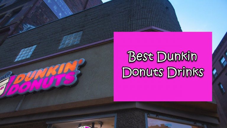 17 Best Dunkin Donuts Drinks in 2024