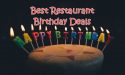 25 Best Restaurant Birthday Deals In 2022