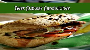 Best Subway Sandwiches