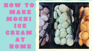 how to make mochi ice cream