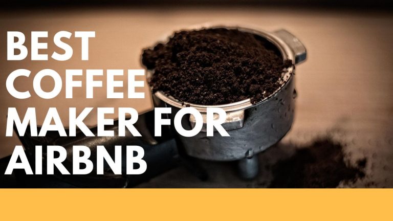 7 Best Coffee Maker for Airbnb in 2024