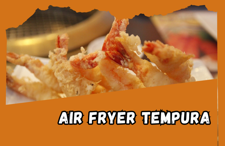 Air Fryer Tempura: A Crispy Delight