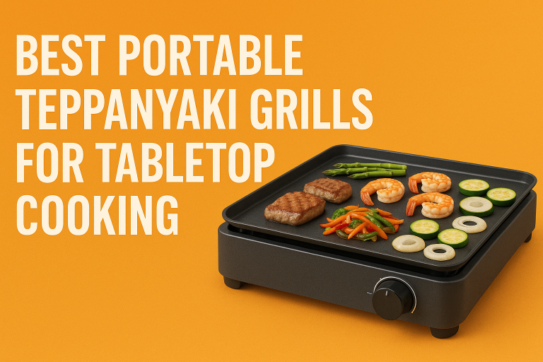 5 Best Portable Teppanyaki Grills for Tabletop Cooking