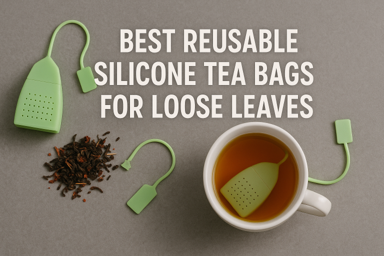 5 Best Reusable Silicone Tea Bags for Loose Leaves
